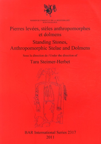 Tara Steimer-Herbet - Pierres levées, stèles anthropomorphes et dolmens.