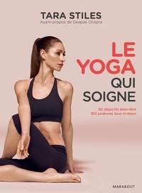 Le yoga qui soigne - Du Yoga simple pour soigner plus de 50 problèmes de santé et vivre sans douleur.pdf