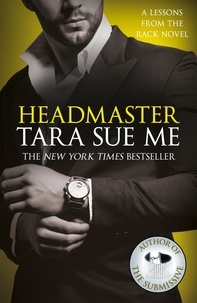Tara Sue Me - Headmaster: Lessons From The Rack Book 2.