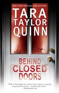 Tara Taylor Quinn - Behind Closed Doors.