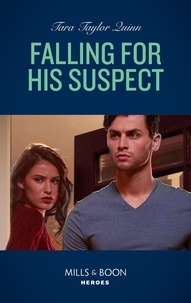 Tara Taylor Quinn - Falling For His Suspect.