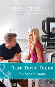 Tara Taylor Quinn - For Love Or Money.