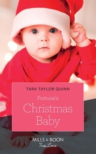 Tara Taylor Quinn - Fortune's Christmas Baby.