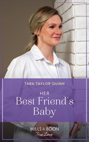 Tara Taylor Quinn - Her Best Friend's Baby.