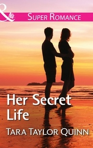 Tara Taylor Quinn - Her Secret Life.