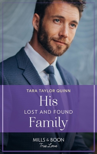 Tara Taylor Quinn - His Lost And Found Family.