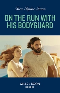 Tara Taylor Quinn - On The Run With His Bodyguard.