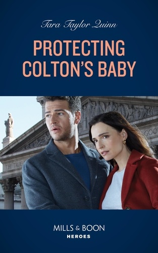 Tara Taylor Quinn - Protecting Colton's Baby.