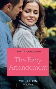 Tara Taylor Quinn - The Baby Arrangement.