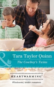 Tara Taylor Quinn - The Cowboy's Twins.