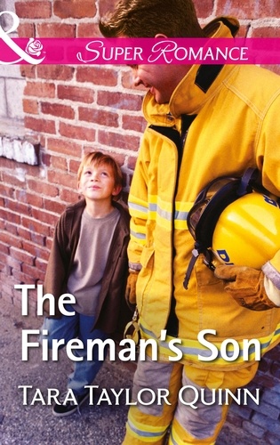 Tara Taylor Quinn - The Fireman's Son.