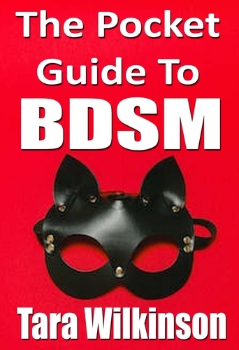  Tara Wilkinson - The Pocket Guide to BDSM.