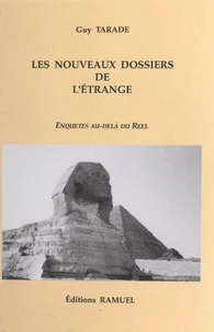 Les Nouveaux Dossiers De L'Etrange. Enquetes Au-Dela Du Reel