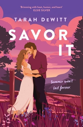 Tarah DeWitt - Savor It - A spicy and charming small-town romance.