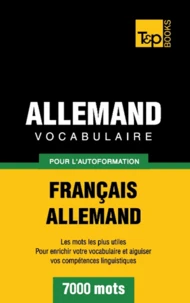Vocabulaire Français-Allemand pour l'autoformation - 7000 mots