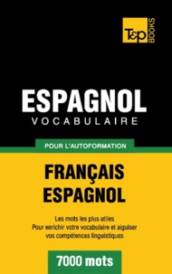 Taranov Andrey - Vocabulaire Français-Espagnol pour l'autoformation - 7000 mots.