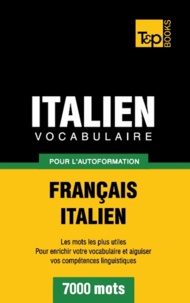 Taranov Andrey - Vocabulaire Français-Italien pour l'autoformation - 7000 mots.