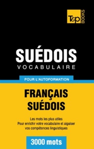 Taranov Andrey - Vocabulaire Français-Suédois pour l'autoformation - 3000 mots.