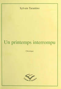 Un printemps interrompu