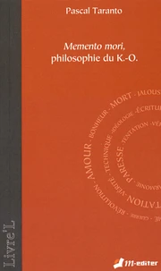 Memento mori, philosophie du K-O