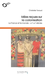 Idées reçues sur la colonisation