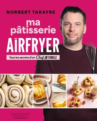 Chef de famille - Ma pâtisserie au Airfryer