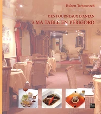 Des fourneaux d'antan à ma table en Périgord