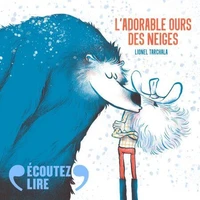 Mes petites histoires pour les copains - L'adorable ours des neiges