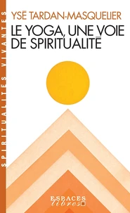 Le yoga, une voie spirituelle