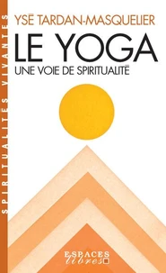Le yoga, une voie spirituelle