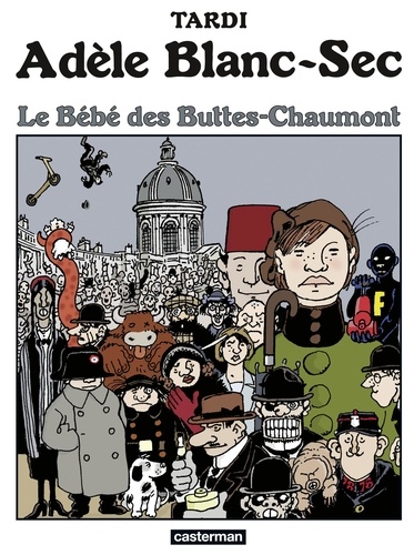 Adèle Blanc-Sec Tome 10 Le bébé des Buttes-Chaumont