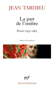 La Part De L'Ombre. Proses 1937-1967
