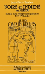 Noirs et Indiens au Pérou (XVIe-XVIIe siècles)