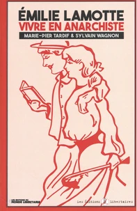 Emilie Lamotte : vivre en anarchie