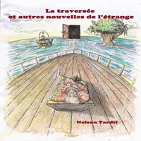 La traversée et autres nouvelles de l’étrange