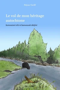 Le vol de mon héritage autochtone