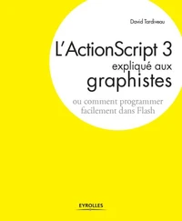 L'ActionScript 3 expliqué aux graphistes