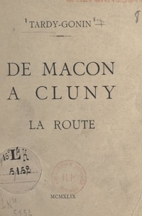  Tardy-Gonin - De Mâcon à Cluny - La route.