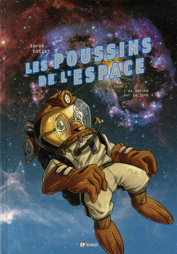  Tarek et  Batist - Les poussins de l'espace Tome 2 : J'ai marché sur la lune !.