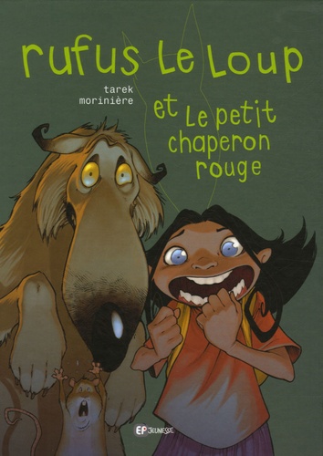  Tarek et Aurélien Morinière - Rufus le loup et le petit chaperon rouge.