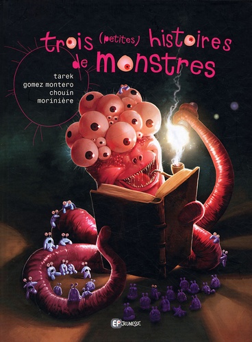  Tarek et Ivan Gomez Montero - Trois (petites histoires) de monstres.