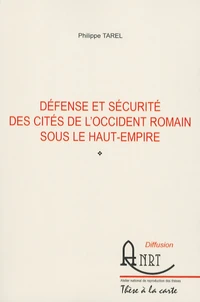 Défense et sécurité des cités de l'Occident romain sous le Haut-Empire