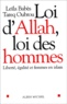 Tareq Oubrou et Leïla Babès - Loi D'Allah, Loi Des Hommes. Liberte, Egalite Et Femmes En Islam.