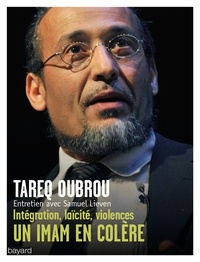 Tareq Oubrou - Un imam en colère.