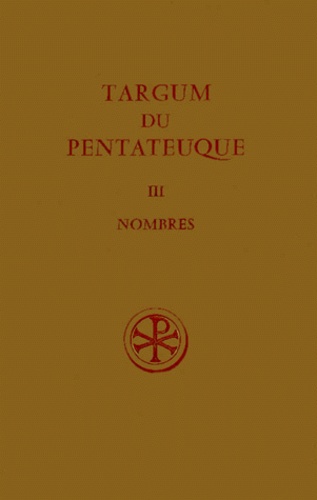 Jacques Robert - Targum Du Pentateuque. Tome 3, Nombres.