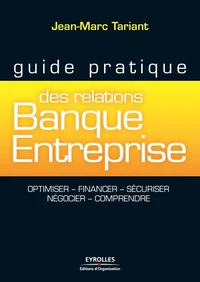 Guide pratique des relations Banque Entreprise