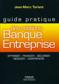 Guide pratique des relations Banque Entreprise