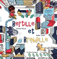 Bertille et Brindille