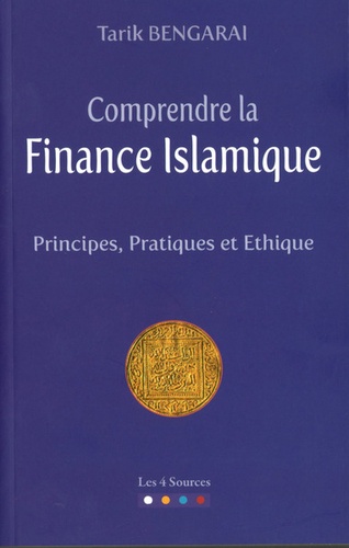 Comprendre la finance islamique : frincipes, pratiques