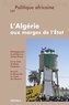 Tarik Dahou et Nedjib Sidi Moussa - Politique africaine N° 137 : L'Algérie aux marges de l'Etat.